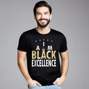 Leisure Tshirts Classic Round Collar I Am Black Excellence Gift 100% Cotton Mens Tees Gift Idea Short Sleeve Tops Tees